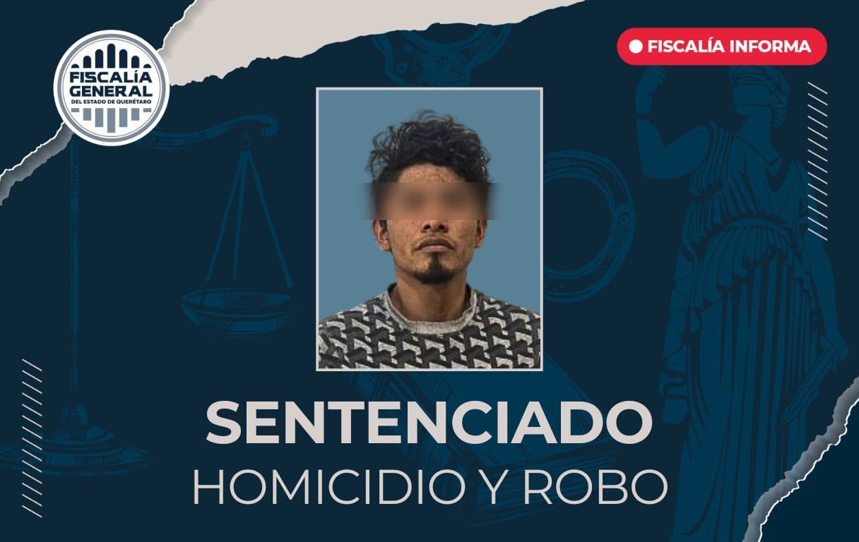 Sentenciado por homicidio y robo calificado en El Marqués