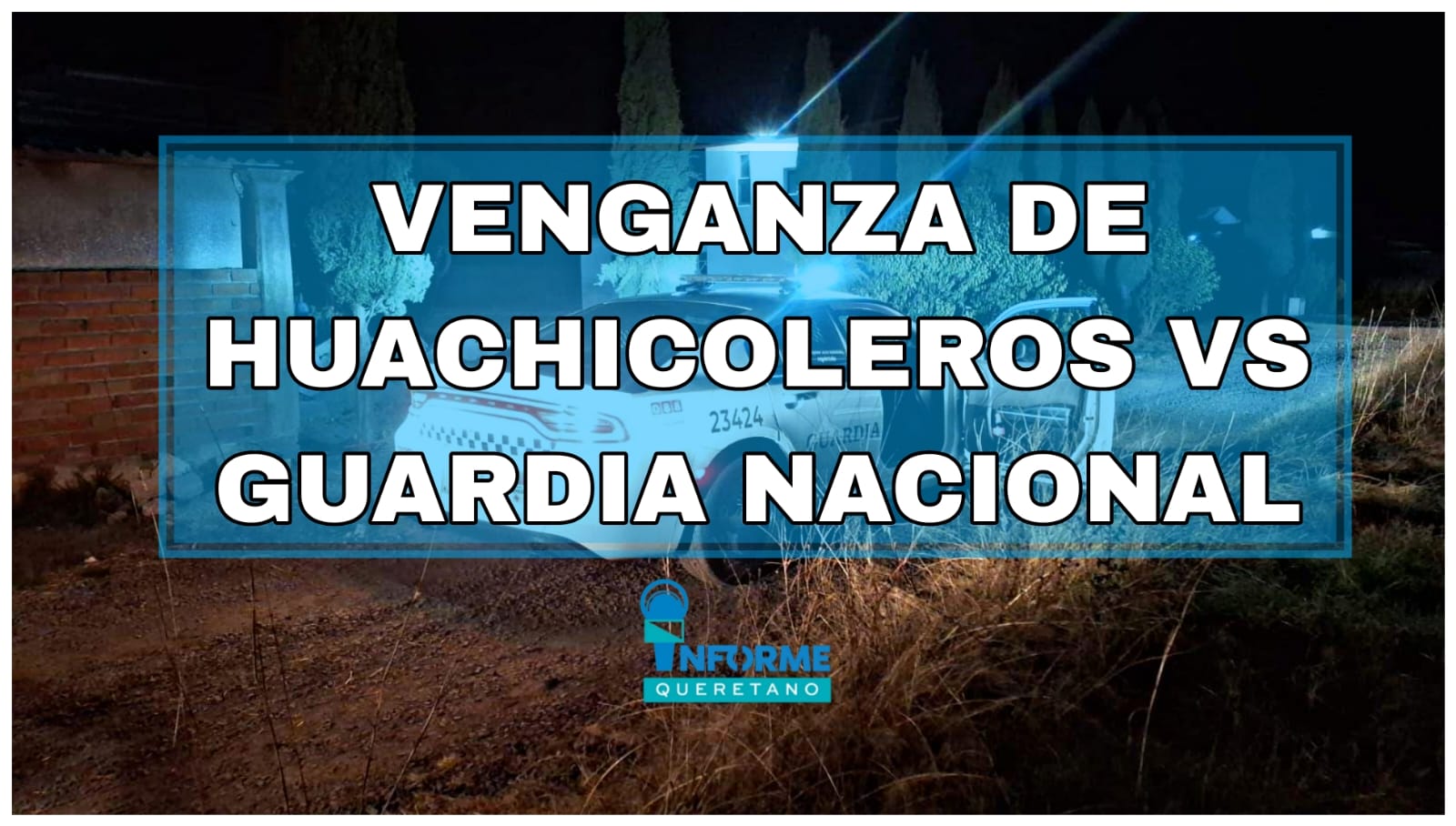 VENGANZA DE HUACHICOLEROS VS GUARDIA NACIONAL