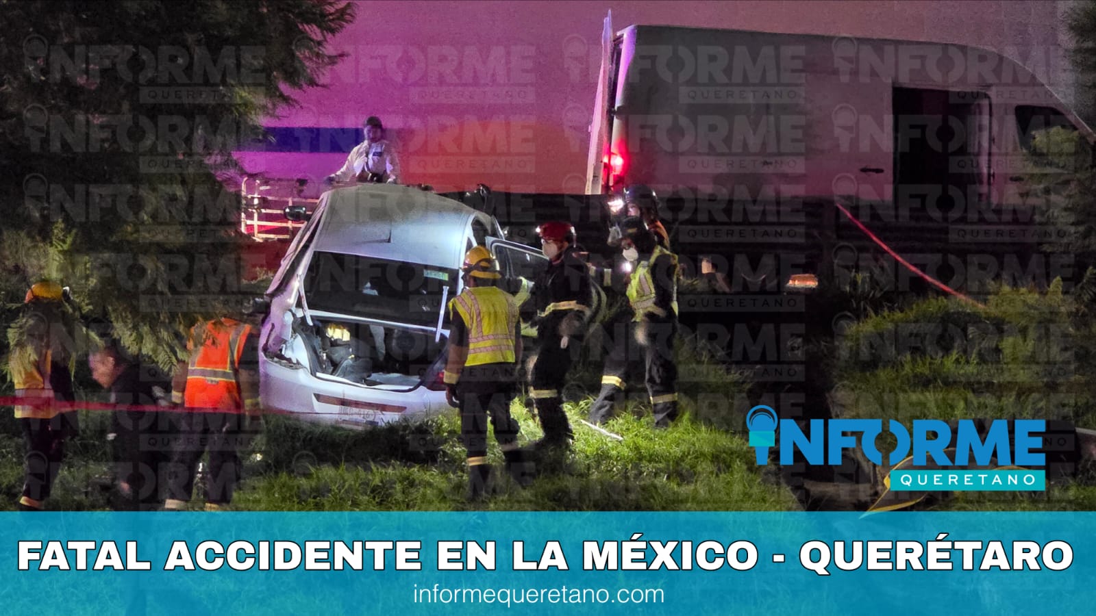 FATAL ACCIDENTE EN LA MÉXICO – QUERÉTARO!