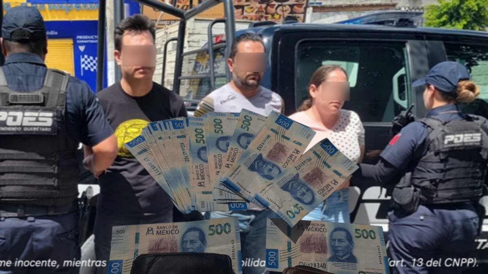 POES detiene a tres personas y asegura billetes falsos en Corregidora