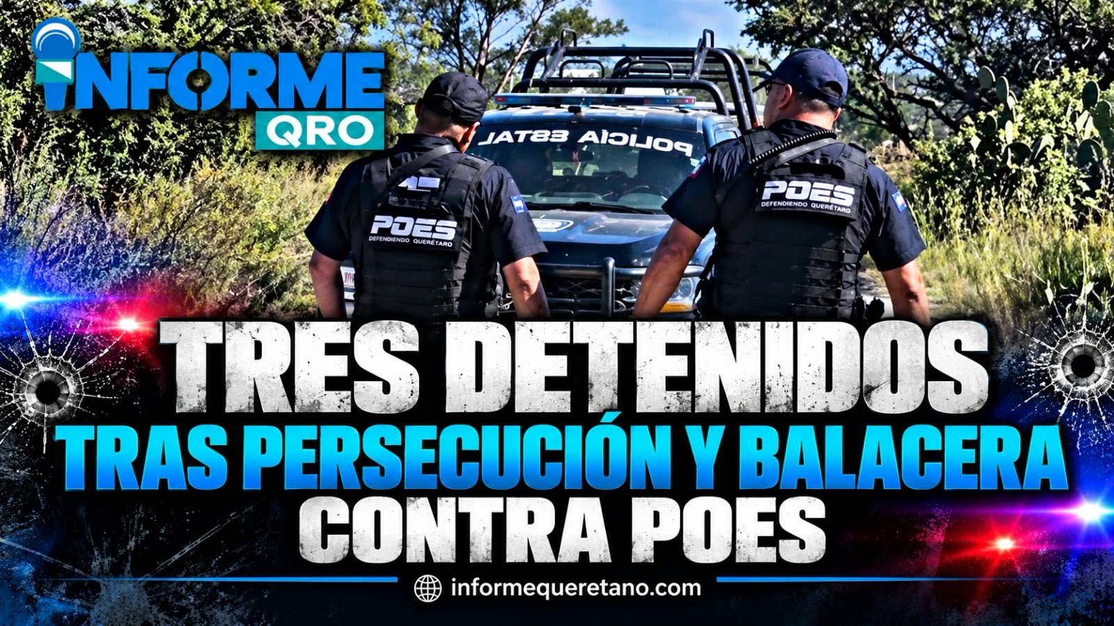 TRES DETENIDOS TRAS PERSECUCIÓN Y BALACERA CONTRA POES